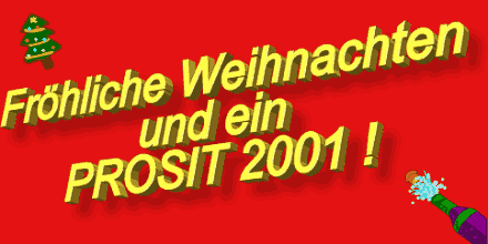 Fr�hliche Weihnachten und Prosit 2001 !